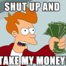 shut_up_and_take_my_money